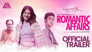ROMANTIC AFFAIRS – OFFICIAL TRAILER | Kasvi Sonkorison, Boloram Das, Arun Nath | Monjul Baruah |