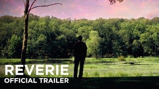 Reverie | Official Trailer | Coming Soon