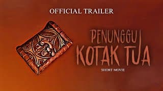 Official Trailer “ PENUNGGU KOTAK TUA ”  - A Film By IBNU TSAQIIF