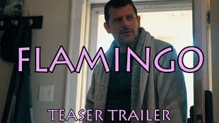 "FLAMINGO" (Teaser Trailer)