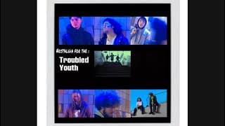 Nostalgia for the “Troubled Youth”