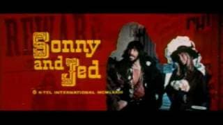 SONNY & JED - TRAILER