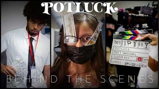 Behind the Scenes of Potluck (Part One)