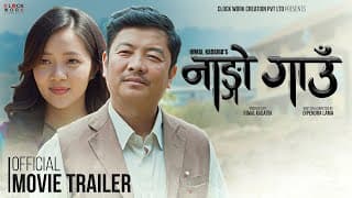 NANGO GAUN NEW NEPALI MOVIE TRAILER - DAYAHANG RAI, MIRUNA MAGAR, SAMRAGYEE RL SHAH, KARMA