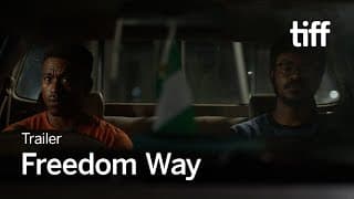 FREEDOM WAY Trailer | TIFF 2024