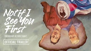 Not If I See You First - Official Trailer