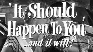 IT SHOULD HAPPEN TO YOU [1954 TRAILER]