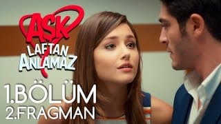 Aşk Laftan Anlamaz 1.Bölüm 2.Fragman