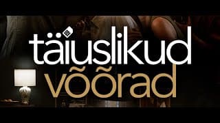 Mängufilm "Täiuslikud võõrad" / "Perfect Strangers" - tsenseeritud treiler -kinodes 16. jaanuar 2026