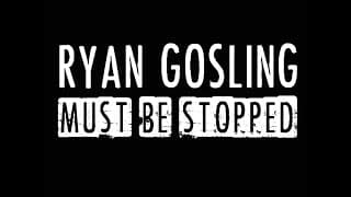 RYAN GOSLING MUST BE STOPPED - Season 1 Trailer