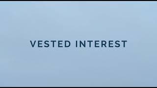 VESTED INTEREST