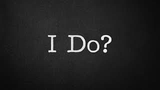 I Do? trailer