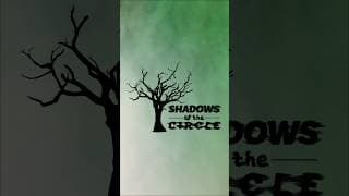 Shadows of the Circle Teaser #1