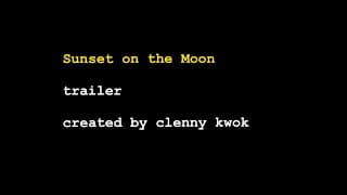 Sunset on the Moon trailer