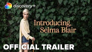 Introducing, Selma Blair | In Theaters Oct 15 | Streaming Oct 21 on discovery+