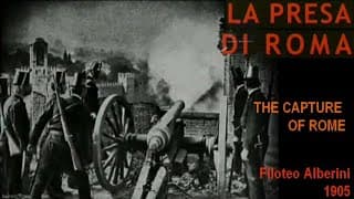 La presa di Roma [The Capture of Rome] (Filoteo Alberini, 1905) Italian/English