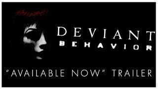 Deviant Behavior (Available Now) Trailer