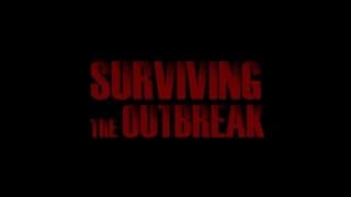 Surviving the Outbreak Trailer