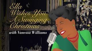 Ella Wishes You A Swinging Christmas with Vanessa Williams PREVIEW