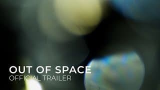 Out of Space | Official Trailer