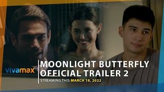 Moonlight Butterfly Official Trailer 2 | Wold premiere this March 18 only on Vivamax