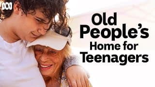 First Look | Old People's Home For Teenagers | ABC TV + iview