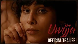 Uwijja Official Trailer 2022