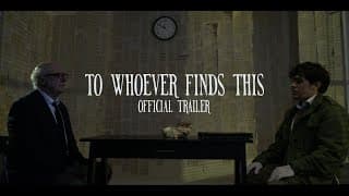 TO WHOEVER FINDS THIS - Official Trailer (short film)