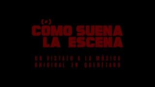 Cómo Suena La Escena (Tráiler Oficial)
