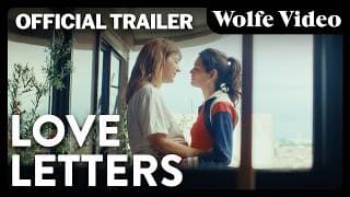 Love Letters | Official Trailer | Award Winning LGBTQ+ Romance | Wolfe Video