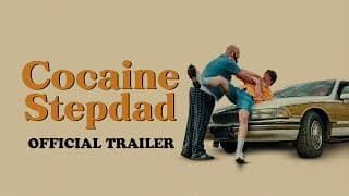 Cocaine Stepdad (2024) Official Trailer