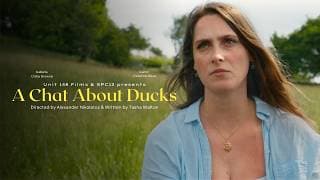 A Chat About Ducks | Written by Tasha Walton | Directed by Alexander Nikolatos