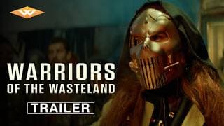 WARRIORS OF THE WASTELAND - Official Trailer | Watch On Digital Now