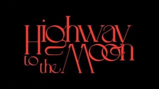 Highway to the Moon