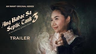 'Ang Babae Sa Septic Tank 3' Trailer | iWant Original Series