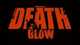 Death Blow Official Trailer