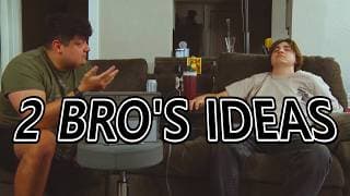 2 Bro's Ideas