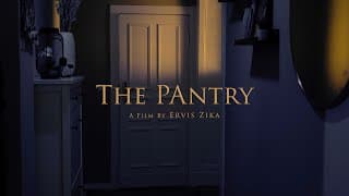 THE PANTRY | A Short Film By Ervis Zika |