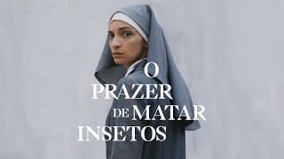 O Prazer de Matar Insetos (The Pleasure of Killing Bugs) - Trailer