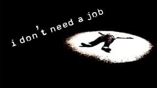 I Don't Need a Job (2026)