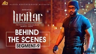 LUCIFER Behind The Scene - Segment 9 | Mohanlal | Prithviraj Sukumaran | Antony Perumbavoor