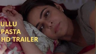 Pasta Official Trailer  ULLU Originals  Sharad Malhotra  Madhurima Tuli