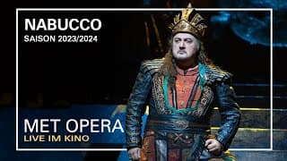 NABUCCO | Trailer | MET OPERA LIVE IM KINO | Saison 2023/2024