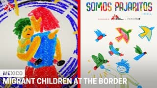 Little Birds: Messages from Migrant Children at the Mexican Border