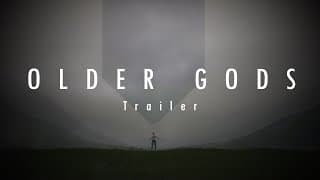 OLDER GODS TRAILER - 2023