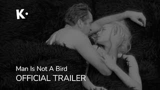 Man Is Not a Bird (Čovek nije tica) | Official Trailer | Streaming on Klassiki