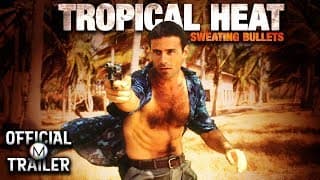 Tropical Heat (1991) | Official Trailer