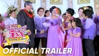 'Ang Tanging Ina Nyong Lahat' Official Full Trailer | Star Cinema