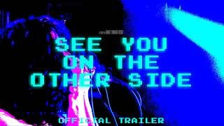 SEE YOU ON THE OTHER SIDE - Official Trailer (2026)