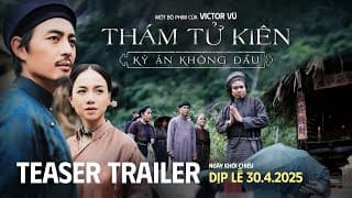 THÁM TỬ KIÊN: KỲ ÁN KHÔNG ĐẦU | TEASER TRAILER | DỰ KIẾN TẠI RẠP DỊP LỄ 30.04.2025